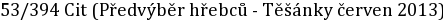 53/394 Cit (Předvýběr hřebců - Těšánky červen 2013)